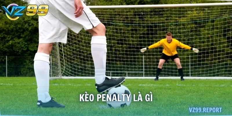 kèo penalty là gì