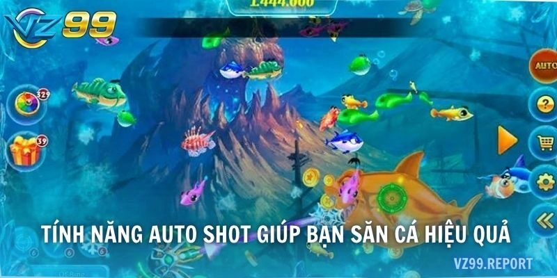 Tính năng Auto Shot giúp bạn săn cá hiệu quả 